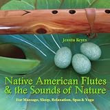 Jessita Reyes Native American Flutes & Sounds Of Nature