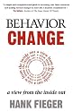 Behavior Change: A View from the Inside Out