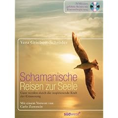 Schamanische Reisen zur Seele: Ganz werden durch die inspirierende Kraft der Erinnerung. CD mit gef�hrten Reisen mit Trommelbegleitung