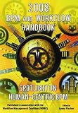2008 BPM & Workflow Handbook - Spotlight on Human-Centric BPM