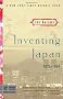 Inventing Japan: 1853-1964 (Modern Library Chronicles)