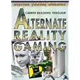 Career Building Through Alternate Reality Gaming (Digital Career Building)