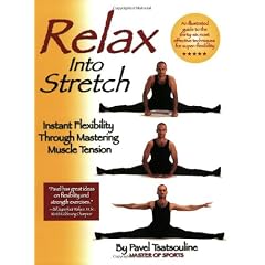 Relax into Stretch: Instant Flexibility Through Mastering Muscle Tension