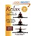 Relax into Stretch : Instant Flexibility Through Mastering Muscle Tension