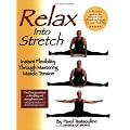 Relax into Stretch: Instant Flexibility Through Mastering Muscle Tension