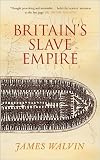 Britain s Slave Empire