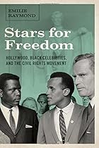 Stars for Freedom: Hollywood, Black Celebrities, and the Civil Rights Movement (Capell Family Books)