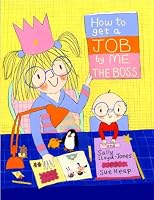 How to Get a Job...by Me, the Boss (How To Series)