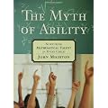 The Myth of Ability: Nurturing Mathematical Talent in Every Child