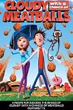 A Recipe for Success: The Making Of Cloudy With a Chance of Meatballs