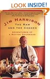 The Raw and the Cooked: Adventures of a Roving Gourmand