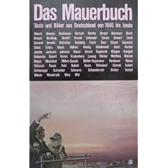 Das Mauerbuch : Texte und Bilder aus Deutschland von 1945 bis heute.