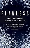 Flawless: Inside the Largest Diamond Heist in History