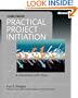Practical Project Initiation: A Handbook with Tools (Best Practices (Microsoft))