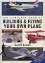 Complete Book of Building and Flying Your Own Plane