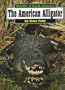 The American Alligator (Wildlife of North America)