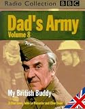 Dad's Army: Starring Arthur Lowe, John Le Mesurier & Clive Dunn v.8: Starring Arthur Lowe, John Le Mesurier & Clive Dunn Vol 8 (BBC Radio Collection)