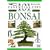 Bonsai (101 Essential Tips)
