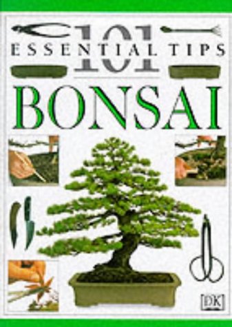 Bonsai (101 Essential Tips)