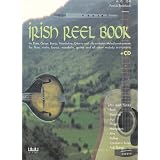 Irish Reel Book. Mit CD: F�r Fl�te, Geige, Banjo, Mandoline, Gitarre und alle anderen Melodieinstrumentevon "Patrick Steinbach"