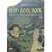 Irish Reel Book. Mit CD: F�r Fl�te, Geige, Banjo, Mandoline, Gitarre und alle anderen Melodieinstrumente