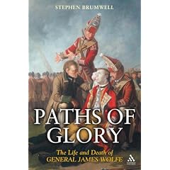 Paths of Glory: The Life and Death of General James Wolfe