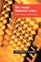 The Asian Financial Crisis: New International Financial Architecture: Crisis, Reform and Recovery