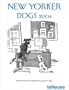 New Yorker Dogs Deluxe 2004 Engagement Calendar
