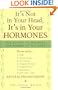 It's Not In Your Head, It's In Your Hormones: The Secret Balance for Women of All Ages