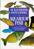 The Illustrated Encyclopedia of Aquarium Fish