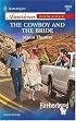 The Cowboy and the Bride: Fatherhood (Harlequin American Romance Series)