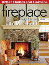 Better Homes and Gardens Fireplace: Design and Decorating Ideas