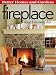 Better Homes and Gardens Fireplace: Design and Decorating Ideas (Better Homes & Gardens Decorating)