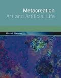 Metacreation: Art and Artificial Life