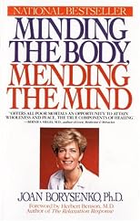 Minding the Body, Mending the Mind (Bantam New Age Books)