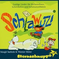 Schlawuzi - Lustige Lieder f�r Kichererbsen, Scherzkekse und Schmunzelb�ren