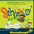 Schlawuzi - Lustige Lieder f�r Kichererbsen, Scherzkekse und Schmunzelb�ren