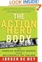 The Action Hero Body: The Complete Workout Secrets from Hollywood's Top Trainer