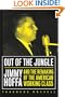 Out of the Jungle: Jimmy Hoffa and the Remaking of the American Working Class (Labor in Crisis)