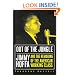 Out of the Jungle: Jimmy Hoffa and the Remaking of the American Working Class (Labor in Crisis)
