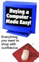 Buying a Computer - Made Easy!