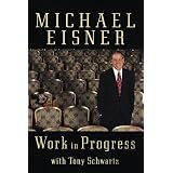 Work in Progresspar Michael Eisner