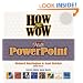 How to Wow with PowerPoint