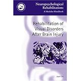 rehabilitation of visual disorders after brain injury neuropsychological rehabilitation a modular handbook