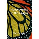Houseboating in the Ozarks by Gary Forrester