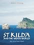 St Kilda and the Wider World: Tales of an Iconic Island