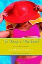To Keep a Husband: An Ex-Wives Novel