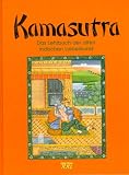 Kamasutra: Das Lehrbuch der alten indischen Liebeskunst - 