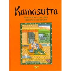 Kamasutra: Das Lehrbuch der alten indischen Liebeskunst