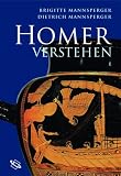 Homer verstehen - Brigitte Mannsperger
